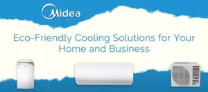 Midea Air Conditioners: Eco-Friendly Cooling Solutions for Your Home and Business
